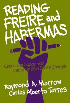 Paperback Reading Freire and Habermas: Critical Pedagogy and Transformative Social Change Book
