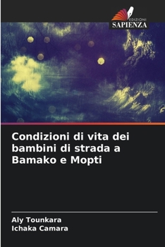 Paperback Condizioni di vita dei bambini di strada a Bamako e Mopti [Italian] Book