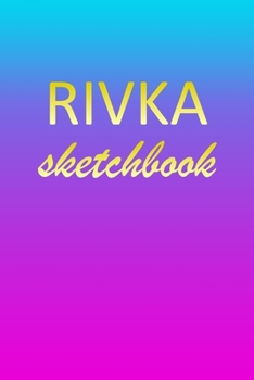 Paperback Rivka: Sketchbook - Blank Imaginative Sketch Book Paper - Pink Blue Gold Custom Letter R Personalized Cover - Teach & Practic Book