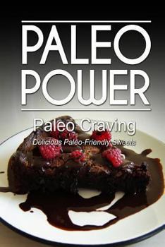 Paperback Paleo Power - Paleo Craving - Delicious Paleo-Friendly Sweets Book