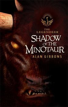 Shadow of the Minotaur - Book #1 of the Legendeer Trilogy