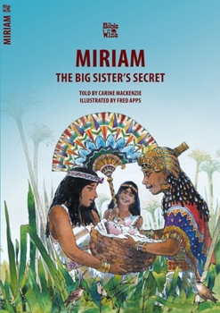 The Big Sister's Secret : The Story of Miriam - Book  of the Bible Wise