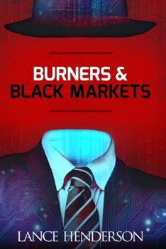 Paperback Burners & Black Markets - How to Be Invisible Book