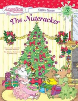 Paperback The Nutcracker [With Over 75 Reusable Stickers] Book