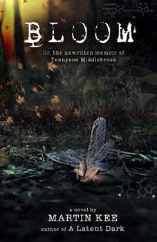 Bloom: Or, the unwritten memoir of Tennyson Middlebrook