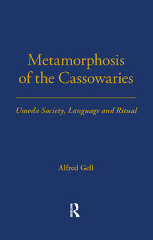 Paperback Metamorphosis of the Cassowaries: Umeda Society, Language and Ritual Volume 51 Book