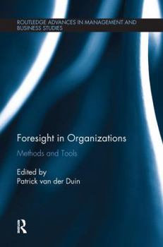 Paperback Foresight in Organizations: Methods and Tools Book