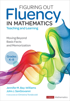 Paperback Figuring Out Fluency in Mathematics Teaching and Learning, Grades K-8: Moving Beyond Basic Facts and Memorization Book