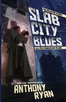 Slab City Blues: The Collected Stories