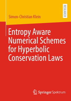 Paperback Entropy Aware Numerical Schemes for Hyperbolic Conservation Laws Book