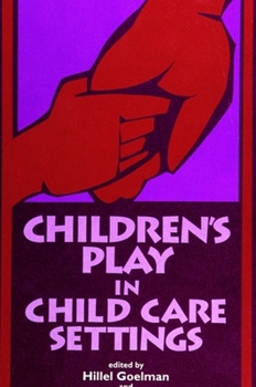 Children's Play in Child Care Settings (Suny Series, Children's Play in Society)