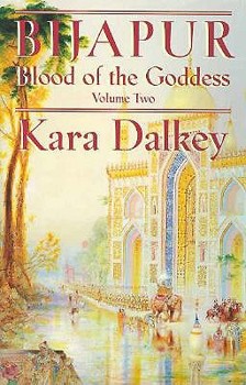 Bijapur - Book #2 of the Blood of the Goddess