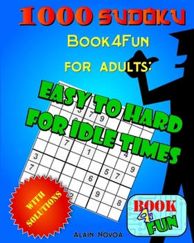 Paperback 1000 Sudoku The book4Fun for adults: : Easy to Hard for idle times Book