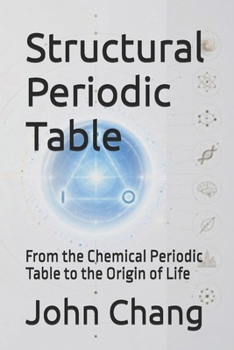 Paperback Structural Periodic Table: From the Chemical Periodic Table to the Origin of Life Book