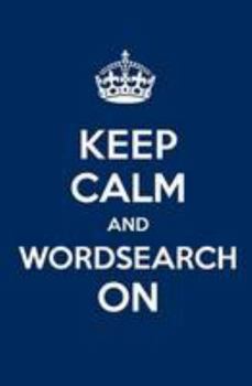 Paperback Keep Calm and Wordsearch On by Arcturus Publishing (2012-04-15) Book