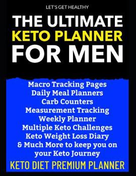 Paperback The Ultimate Keto Planner For Men: Keto Diet Premium Planner Book
