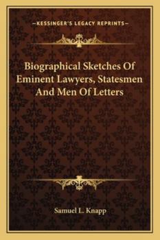 Paperback Biographical Sketches Of Eminent Lawyers, Statesmen And Men Of Letters Book