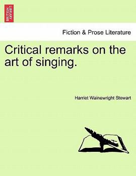 Paperback Critical Remarks on the Art of Singing. Book