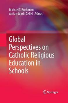 Paperback Global Perspectives on Catholic Religious Education in Schools Book