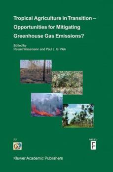 Hardcover Tropical Agriculture in Transition -- Opportunities for Mitigating Greenhouse Gas Emissions? Book