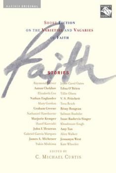 Faith: Stories: Short Fiction on the Varieties and Vagaries of Faith