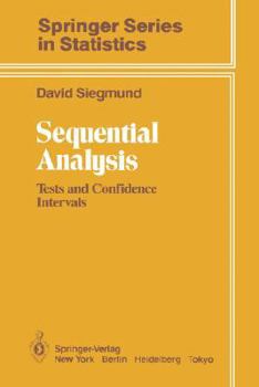 Hardcover Sequential Analysis: Tests and Confidence Intervals Book