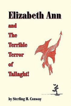 Paperback Elizabeth Ann and the Terrible Terror of Tallaght! Book