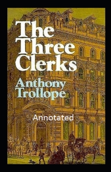 Paperback The Three Clerks Annotated Book
