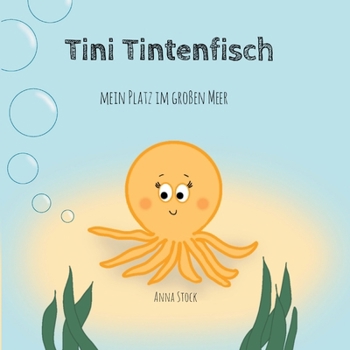 Tini Tintenfisch: Mein Platz im großen Meer (German Edition)