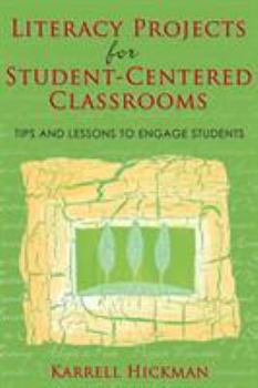 Hardcover Literacy Projects for Student-Centered Classrooms: Tips and Lessons to Engage Students Book