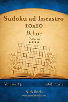 Paperback Sudoku ad Incastro 10x10 Deluxe - Diabolico - Volume 24 - 468 Puzzle [Italian] Book