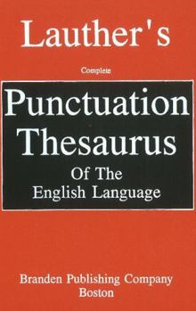 Hardcover Lauther's Complete Punctuation Thesaurus of the English Language Book