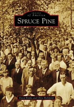 Spruce Pine - Book  of the Images of America: North Carolina