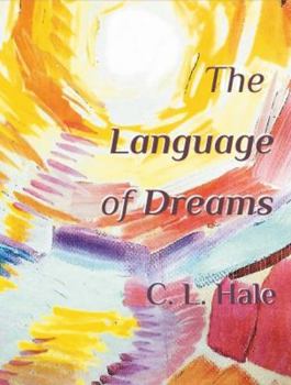 Paperback The Language of Dreams: Understanding Symbols and Stewardship Book
