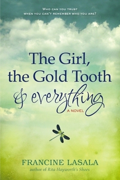 Paperback The Girl, the Gold Tooth, and Everything Book