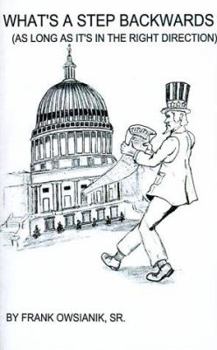 Paperback What's a Step Backwards?: As Long as It's in the Right Direction Book