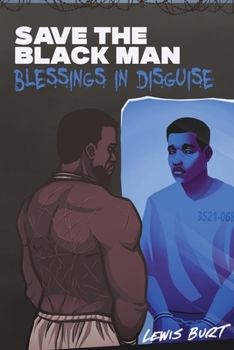 Paperback Save The Black Man: Blessings In Disguise Book