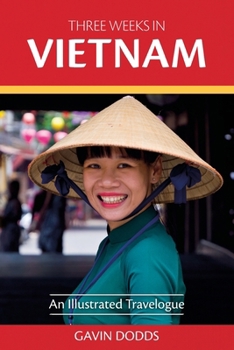 Paperback Three Weeks in Vietnam: An Illustrated Travelogue Book