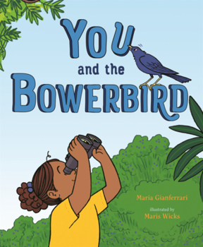 Library Binding You and the Bowerbird Book