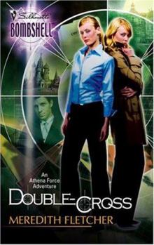 Double-Cross: Athena Force (Silhouette Bombshell, #14) - Book #4 of the Athena Force