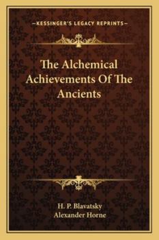Paperback The Alchemical Achievements Of The Ancients Book