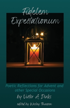 Paperback Fidelem Expectationum: Poetic Reflections for Advent and Other Special Occasions Book