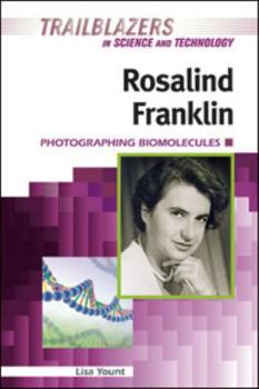 Hardcover Rosalind Franklin: Photographing Biomolecules Book
