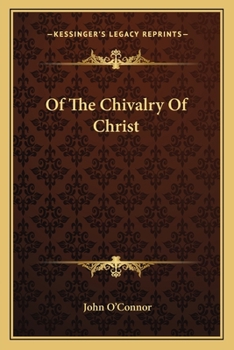 Paperback Of The Chivalry Of Christ Book