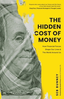 Paperback The Hidden Cost of Money Book