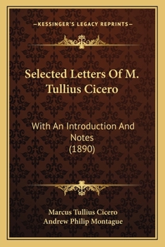 Paperback Selected Letters Of M. Tullius Cicero: With An Introduction And Notes (1890) Book
