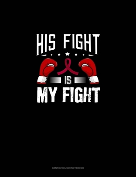 Paperback His Fight is My Fight: Genkouyoushi Notebook Book