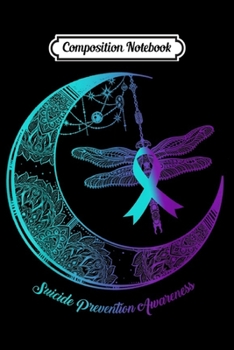 Composition Notebook: Henna Moon Dragonfly Suicide Prevention Awareness  Journal/Notebook Blank Lined Ruled 6x9 100 Pages