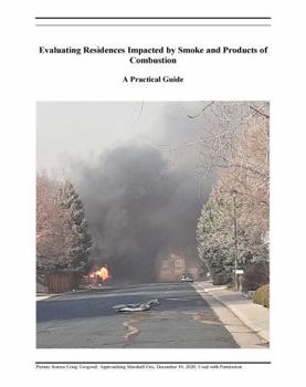 Paperback Evaluating Residences Impacted by Smoke and Products of Combustion Book