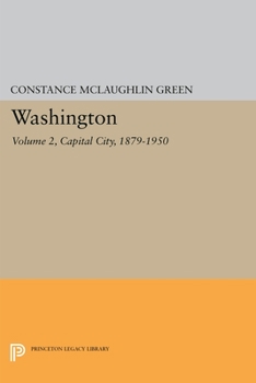 Washington: Capital City, 1879-1950 (Washington, #2) - Book #2 of the Washington